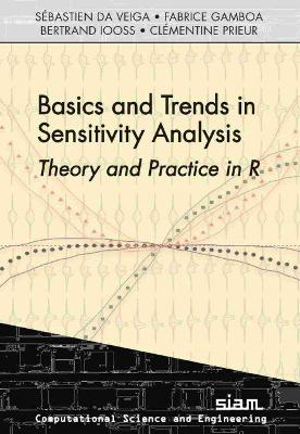 Basics and Trends in Sensitivity Analysis: Theory and Practice in R - Veiga, Sbastien Da, and Gamboa, Fabrice, and Iooss, Bertrand