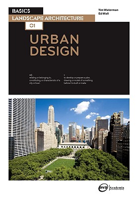 Basics Landscape Architecture 01: Urban Design - Waterman, Tim, and Wall, Ed