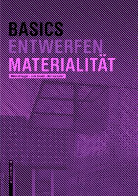 Basics Materialit?t - Hegger, Manfred, and Drexler, Hans, and Zeumer, Martin