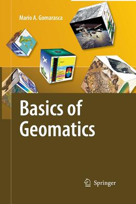 Basics of Geomatics - Gomarasca, Mario a