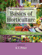 Basics of Horticulture: 3rd Revised and Expanded Edition