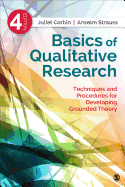 Basics of Qualitative Research: Techniques and Procedures for Developing Grounded Theory - Corbin, Juliet, and Strauss, Anselm