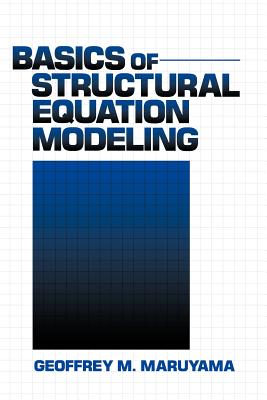 Basics of Structural Equation Modeling - Maruyama, Geoffrey M