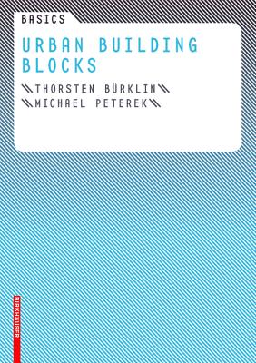 Basics Urban Building Blocks - Burklin, Thorsten, and Peterek, Michael