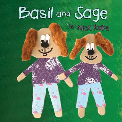 Basil and Sage: Does a Mother Need to Be Female? - Rolfe, Nick