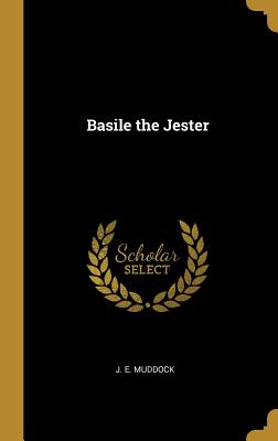 Basile the Jester - Muddock, J E