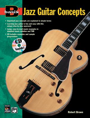 Basix Jazz Guitar Concepts: Book & CD - Brown, Robert, Dr.