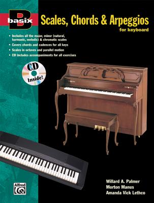 Basix Scales, Chords and Arpeggios for Keyboard: Book & CD - Palmer, Willard A, and Manus, Morton, and Lethco, Amanda Vick