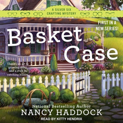 Basket Case - Hendrix, Kitty (Read by), and Haddock, Nancy