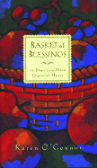 Basket of Blessings: 31 Days to a More Grateful Heart - O'Connor, Karen, Dr.