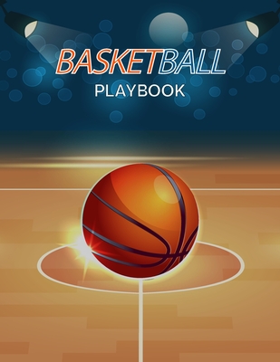 Basketball Playbook: Complete Basketball Court Diagrams To Draw Game ...