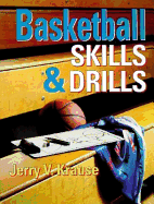 Basketball Skills and Drills - Krause, Jerry V