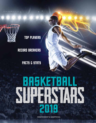 Basketball Superstars 2019: Top Players, Record Breakers, Facts & STATS - Richards, Jon