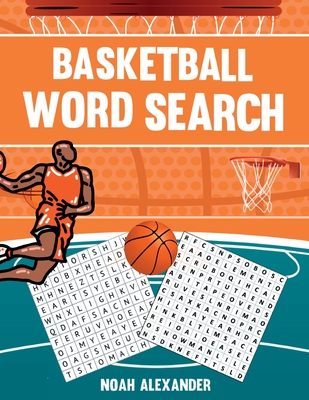 Basketball Word Search: 50 Word Search Puzzles - Alexander, Noah