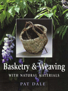 Basketry and Weaving with Natural Materials