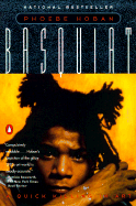 Basquiat: A Quick Killing in Art - Hoban, Phoebe