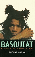 Basquiat: a Quick Killing in Art