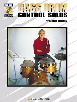 Bass Drum Control Solos - Bailey, Colin