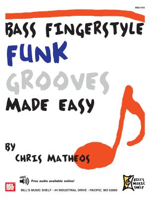 Bass Fingerstyle Funk Grooves Made Easy - Chris Matheos