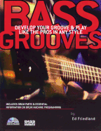 Bass Grooves: Develop Your Groove & Play Like the Pros in Any Style