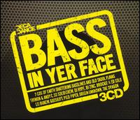 Bass in Yer Face - Various Artists