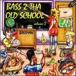 Bass to Tha Old School, Vol. 2