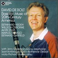 Bassoon Music of 20th Century America - David DeBolt (bassoon); Jerry Davidson (piano); Richard Aaron (cello); Stephanie Sant'Ambrogio (violin)