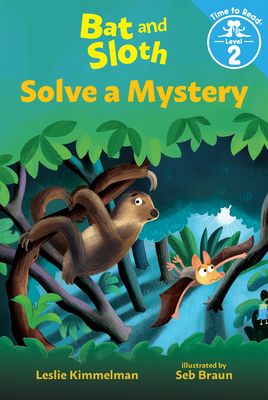 Bat and Sloth Solve a Mystery (Bat and Sloth: Time to Read, Level 2) - Kimmelman, Leslie
