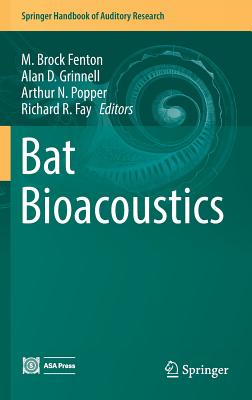 Bat Bioacoustics - Fenton, M Brock (Editor), and Grinnell, Alan D (Editor), and Popper, Arthur N (Editor)