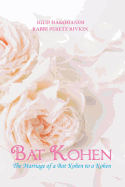 Bat Kohen: The Marriage of a Bat Kohen to a Kohen