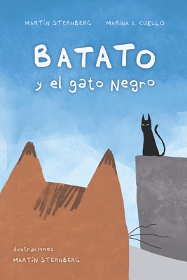 Batato y el Gato Negro - Cuello, Marina Ines, and Sternberg, Martin