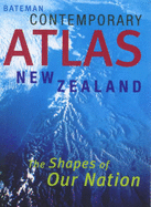 Bateman Contemporary Atlas New Zealand: The Shapes of Our Nation - Kirkpatrick, Russell