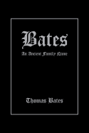 Bates: An Ancient Family Name