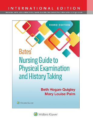 Bates' Nursing Guide to Physical Examination and History Taking - Hogan-Quigley, Beth, MSN, RN, CRNP, and Palm, Mary Louis