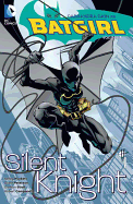 Batgirl, Volume 1: Silent Knight