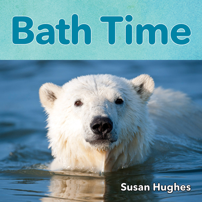 Bath Time - Hughes, Susan