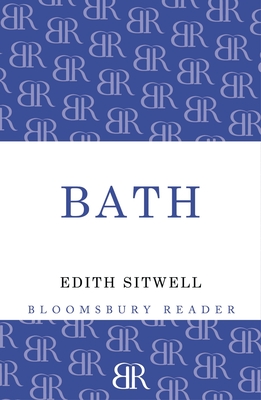 Bath - Sitwell, Edith