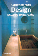 Bathroom Design/Badezimmer Design/Design de Salle de Bains/Banos de Diseno - Teneues Publishing Company (Creator)