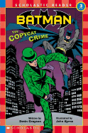 Batman #02 Copycat Crime: Scholastic Reader Level 3 - Grayson, Devin