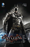 Batman: Arkham Knight Vol. 3: The Official Prequel to the Arkham Trilogy Finale