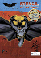 Batman Begins Stencil Activity Book: With Stickers - Meredith Books (Editor), and Forlini, Victoria (Editor), and Vicki, Forlini (Editor)