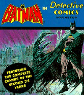 Batman Detective Comics: The Complete Covers of the Second 25 Years - Desris, Joe