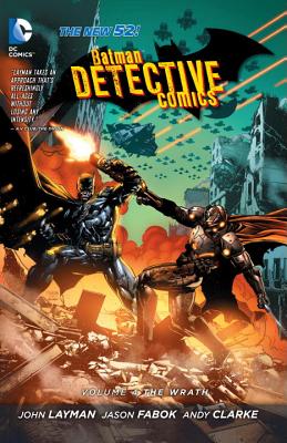Batman: Detective Comics Vol. 4: The Wrath (The New 52) - Layman, John
