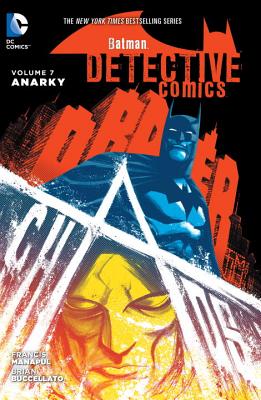 Batman: Detective Comics Vol. 7: Anarky - Buccellato, Brian, and Manapul, Francis
