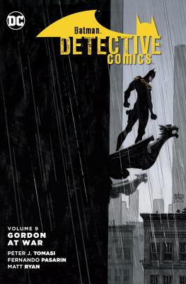 Batman: Detective Comics Vol. 9: Gordon at War - Tomasi, Peter J