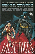 Batman: False Faces - Vaughan, Brian K., and McDaniel, Scott, and Kolins, Scott