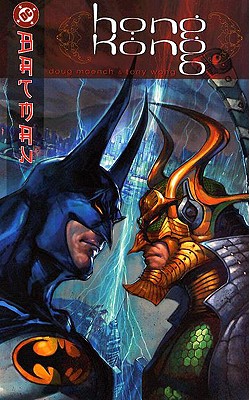 Batman Hong Kong SC - Moench, Doug, and Wong, Tony (Artist)