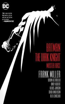 Batman: The Dark Knight: Master Race - Miller, Frank, and Azzarello, Brian