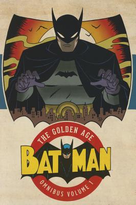 Batman: The Golden Age Omnibus, Volume 1 - Various