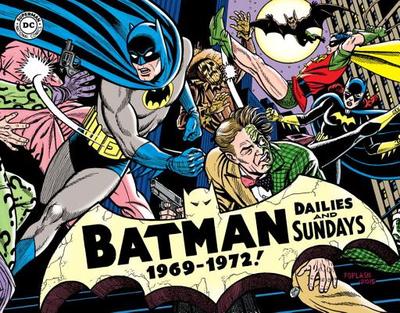 Batman: The Silver Age Newspaper Comics Volume 3 (1969-1972) - Ellsworth, Whitney, and Bridwell, E Nelson